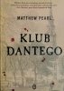 KLUB DANTEGO - Matthew Pearl